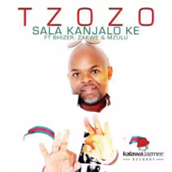 Tzozo - SaloKanjalo Ke Ft. Bhizer, Zakwe & Mzulu